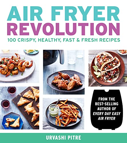 Air fryer revolution  : 100 crispy, healthy, fast & fresh recipes