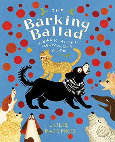 The barking ballad  : a bark-along, meow-along book /