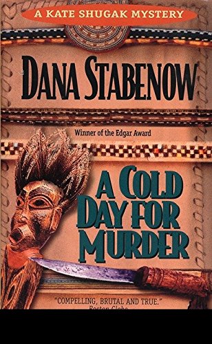 A cold day for murder  : a Kate Shugak mystery